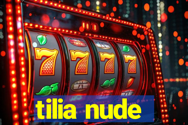 tilia nude